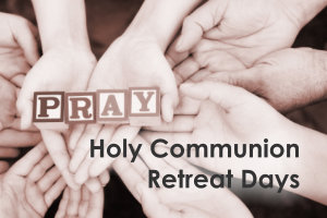 Holy communion retreat days